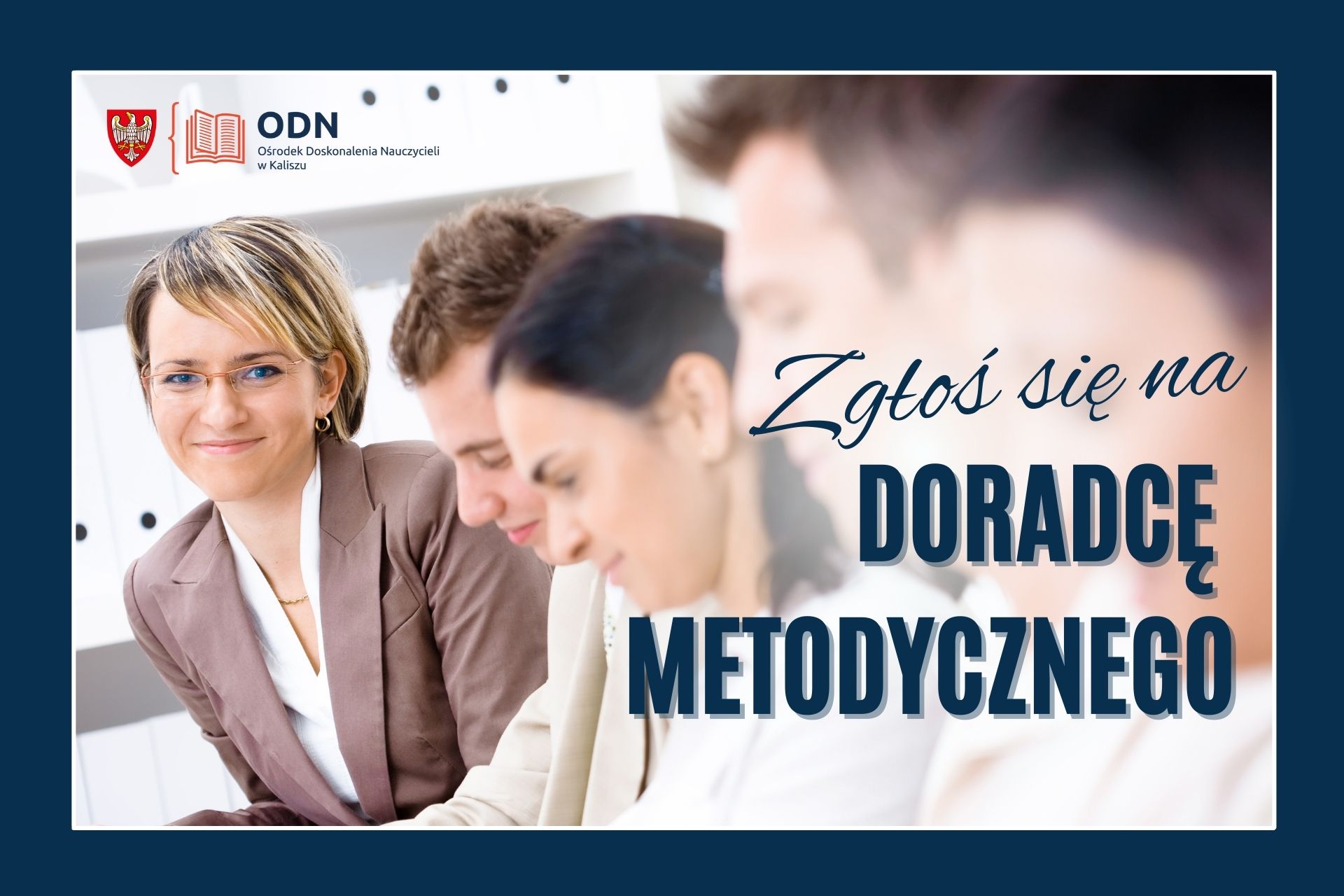 Read more about the article Zgłoś się na doradcę metodycznego