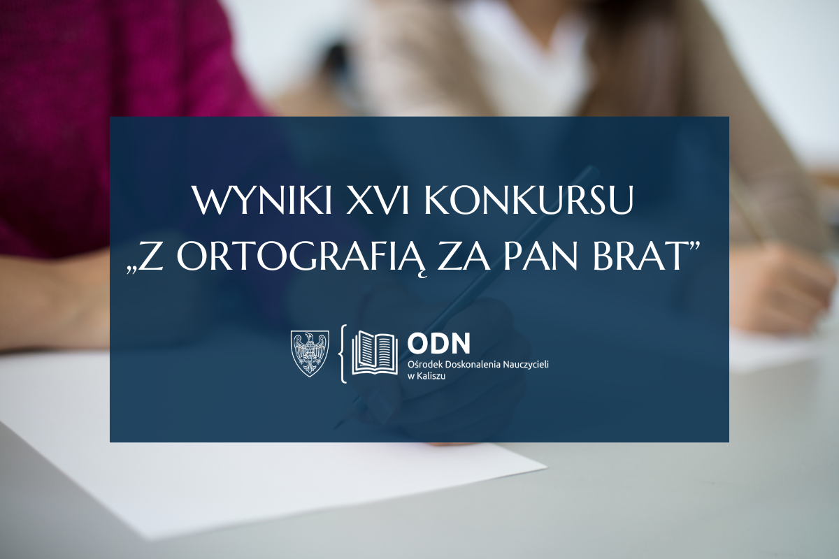Read more about the article Wyniki XVI Konkursu „Z ortografią za pan brat”