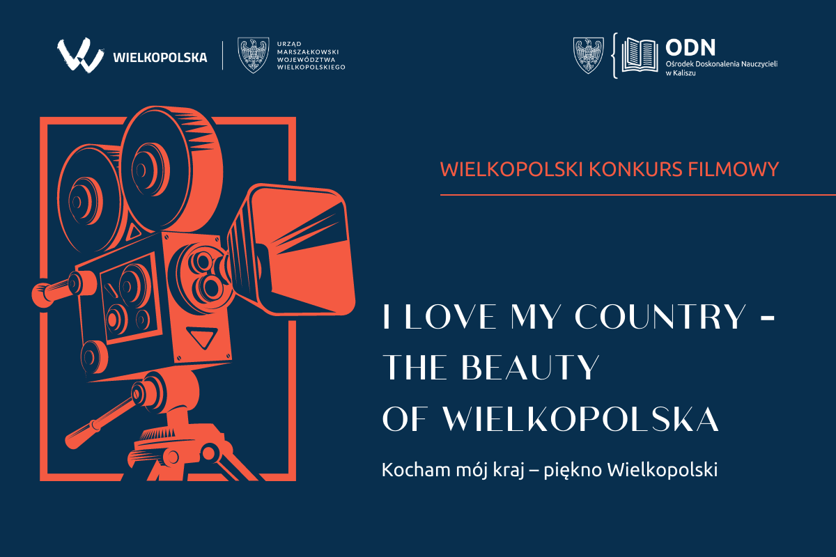 Read more about the article Wielkopolski Konkurs Filmowy „l love my country – the beauty of Wielkopolska (Kocham swój kraj – piękno Wielkopolski)”